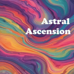 A To Z的專輯Astral Ascension