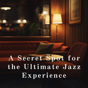 Album A Secret Spot for the Ultimate Jazz Experience from Hugo Focus