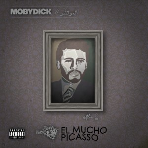 Mobydick的專輯Picasso (Explicit)