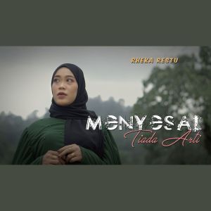 Listen to Menyesal Tiada Arti song with lyrics from Rheka Restu