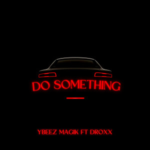 Album Do Something (Explicit) from Droxx