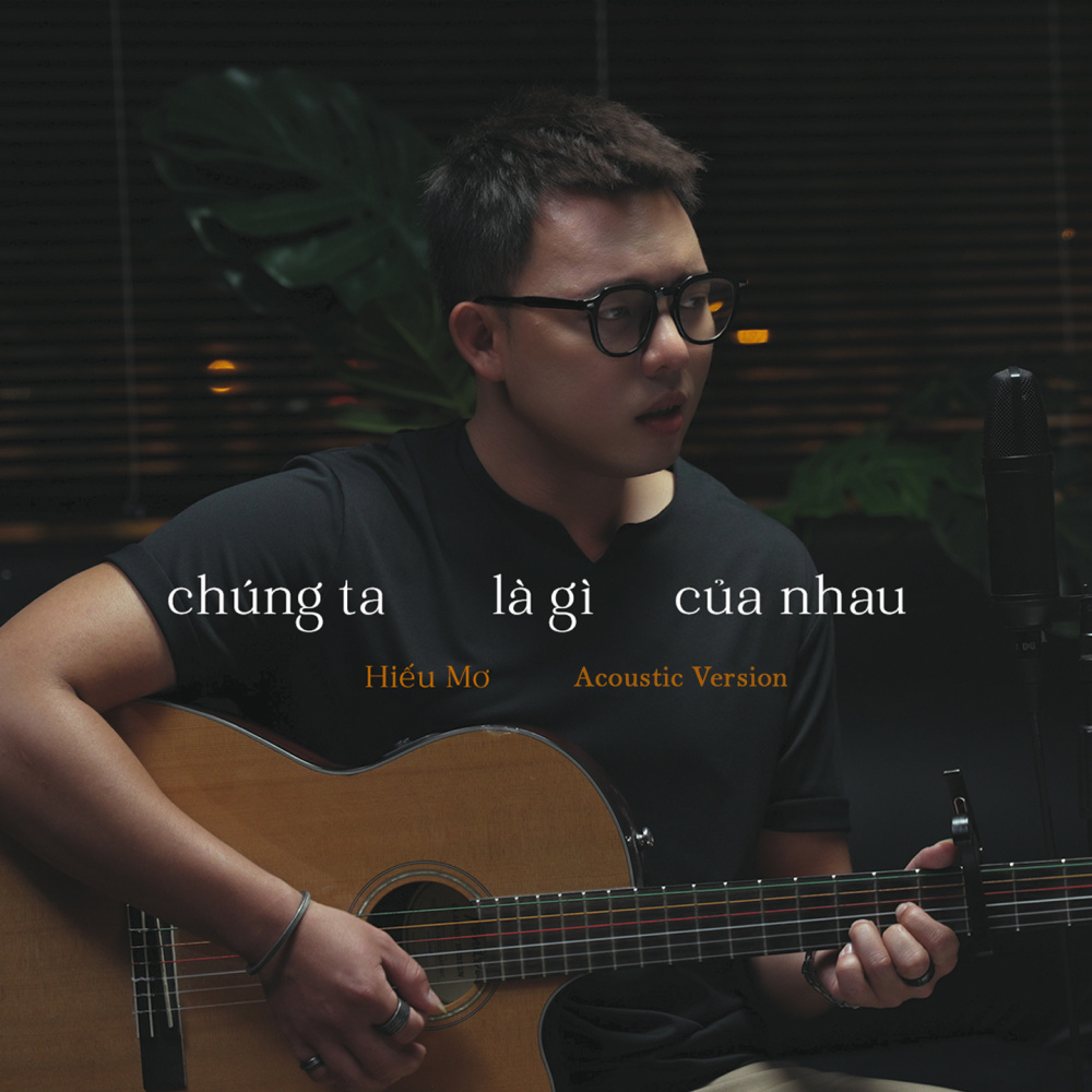Chúng Ta Là Gì Của Nhau (Acoustic Version)