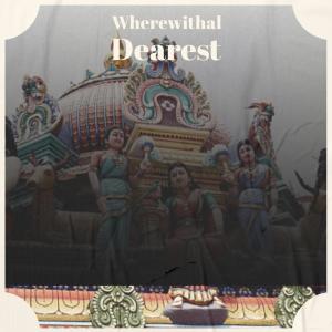 Various的专辑Wherewithal Dearest