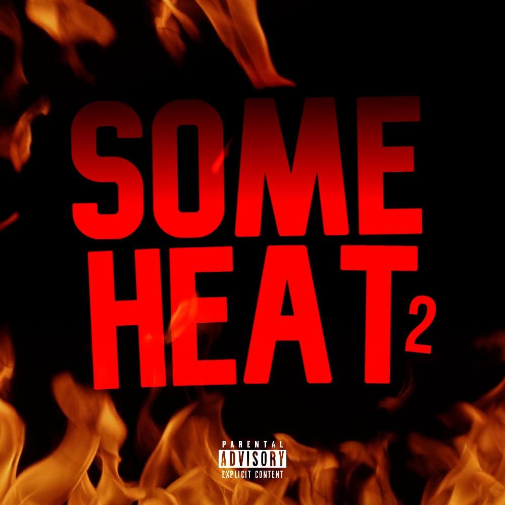 Some Heat 2 (Explicit)