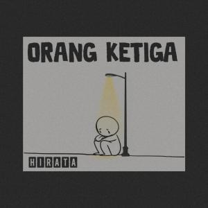 Listen to Orang Ketiga song with lyrics from Hirata