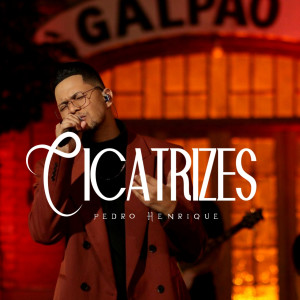 Listen to Cicatrizes song with lyrics from Pedro Henrique