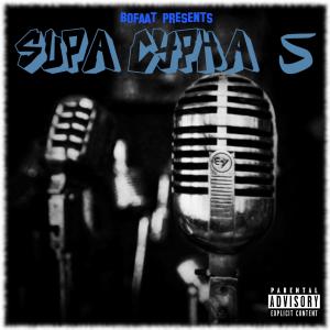 Supa Cypha 5 (feat. Taiyamo Denku, Mic Bles, Thrust OG, Rhet Kidd, Mickey Bourbon & Donson The Wise) (Explicit) dari Taiyamo Denku, Bofaatbeatz