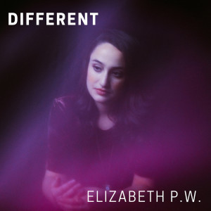 收聽Elizabeth P.W.的Different歌詞歌曲