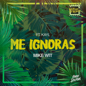 ดาวน์โหลดและฟังเพลง Me Ignoras พร้อมเนื้อเพลงจาก Mike Wit