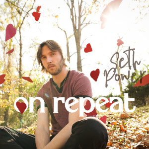 Listen to On Repeat song with lyrics from Seth Power