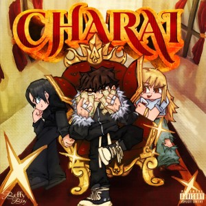 ดาวน์โหลดและฟังเพลง CHARAI (Explicit) พร้อมเนื้อเพลงจาก Betty Boy