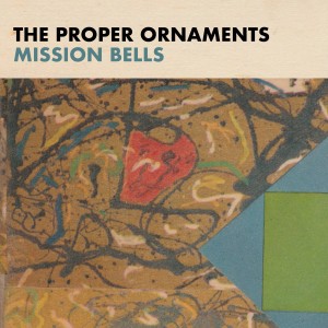 The Proper Ornaments的專輯Mission Bells