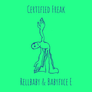 RellBaby的專輯Certified Freak (Explicit)
