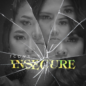 Dengarkan Insecure lagu dari 7Icons dengan lirik