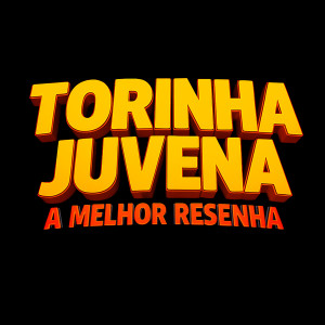 ดาวน์โหลดและฟังเพลง Torinha Juvena a Melhor Resenha พร้อมเนื้อเพลงจาก MC Billy