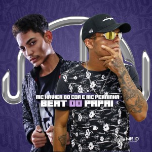 ดาวน์โหลดและฟังเพลง Beat do Papai พร้อมเนื้อเพลงจาก Mc Perninha