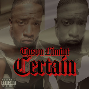 Album Certain (Explicit) from Tyson Limint