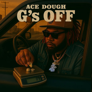 Album G’s Off (Explicit) from Ace Dough