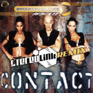 Album Contact (Stereolink Remix) from Brooklyn Bounce