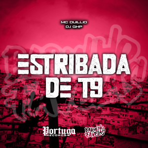 收聽MC Duillio的Estribada de T9 (Explicit)歌詞歌曲