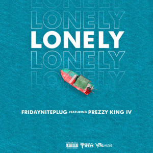 ดาวน์โหลดและฟังเพลง Lonely (Explicit) พร้อมเนื้อเพลงจาก FridayNitePlug