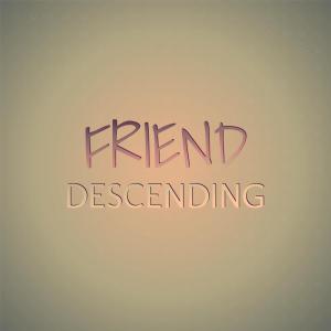 Album Friend Descending from Various