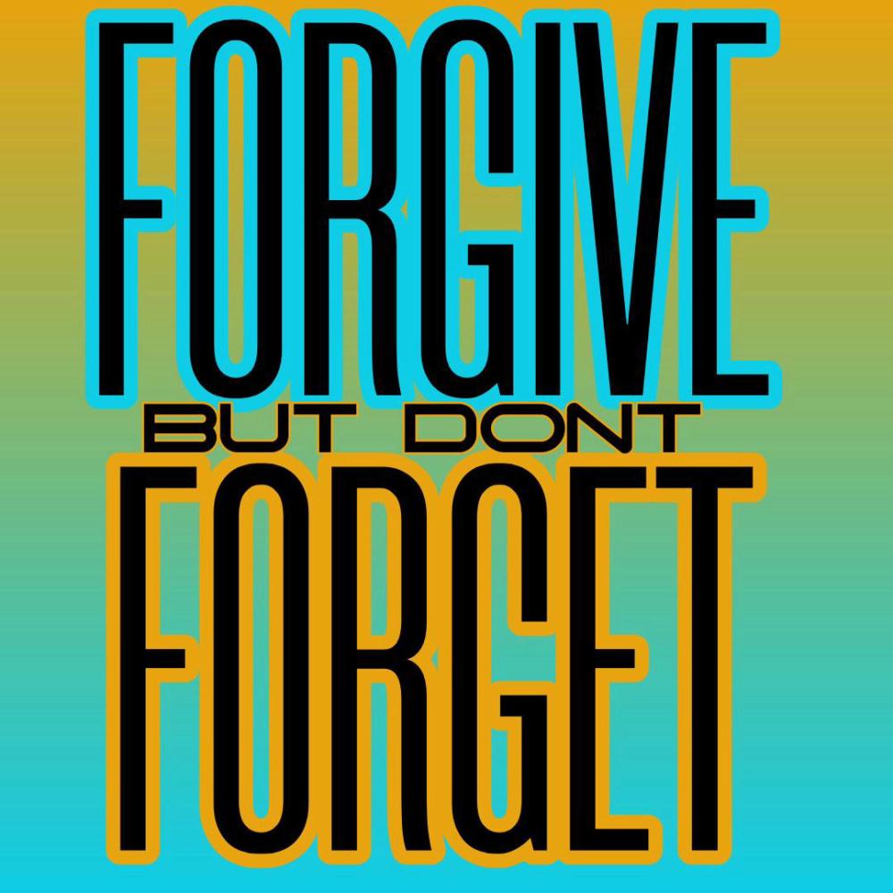 Forgive But Don't Forget (feat. MUGZ MON3Y) (Explicit)