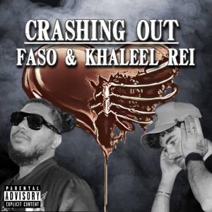 收聽Faso的Crashing Out (feat. Khaleel Rei)歌詞歌曲