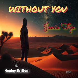 Listen to Without You song with lyrics from Jamie Fejo