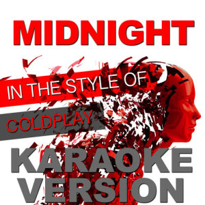 收聽Ameritz Audio Karaoke的Midnight (In the Style of Coldplay) [Karaoke Version]歌詞歌曲