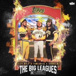 收聽Icey Wolp的The Big Leagues (feat. Tomlinese & DehKewlz) (Explicit)歌詞歌曲