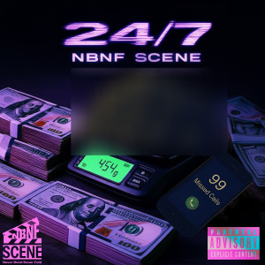 Album 24/7 (Explicit) from NBNF SCENE