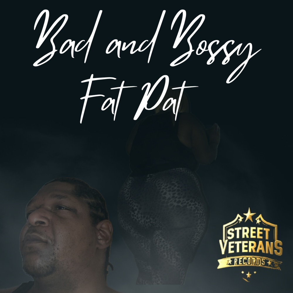 BAD AND BOSSY (Explicit)