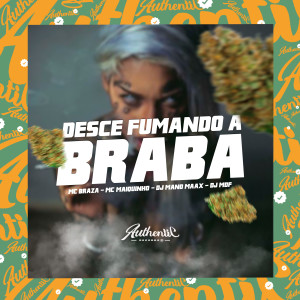 Desce Fumando a Braba (Explicit)