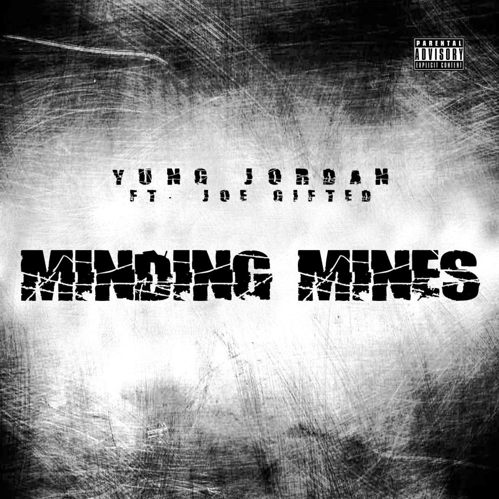 Minding Mines (feat. Joe Gifted) (Explicit)