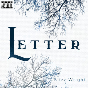 Album Letter (Explicit) from Blizz Wright