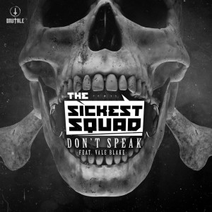 Dengarkan Don't Speak (Edit) lagu dari The Sickest Squad dengan lirik