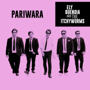 收聽Ely Buendia的Pariwara歌詞歌曲