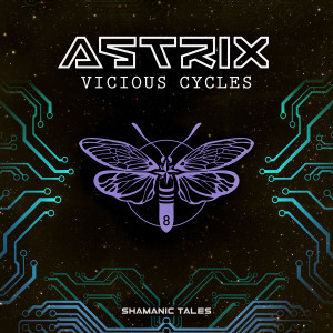Listen to Vicious Cycles song with lyrics from Astrix