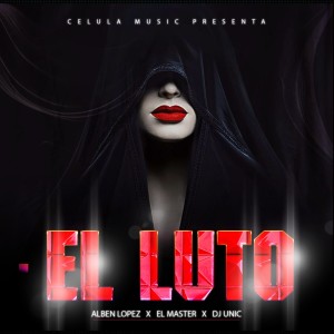 Album El Luto (Explicit) from DJ Unic