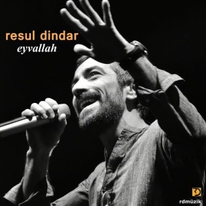 收聽Resul Dindar的Eyvallah歌詞歌曲