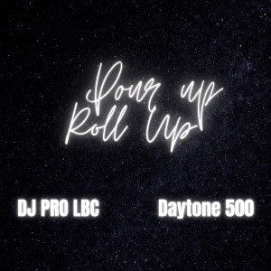 Listen to Pour up Roll Up (Explicit) song with lyrics from DJ PRO LBC