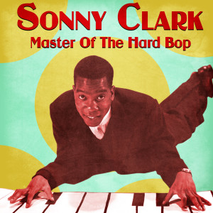 Album Master of the Hard Bop (Remastered) from Sonny Clark