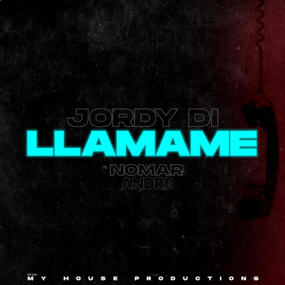 Llámame (feat. Nomar André) (Explicit)