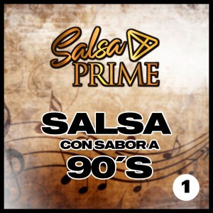 收聽Salsa Prime的Si Tu No Te Fueras歌詞歌曲