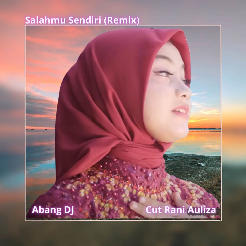 Salahmu Sendiri (Remix)