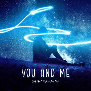 收聽Konrad Mil的You and Me歌詞歌曲