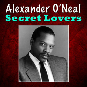 收听Alexander O'Neal的If You Were Here Tonight歌词歌曲