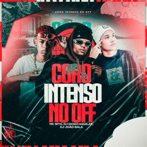DJ DIOGO AGUILAR的專輯Coro Intenso No Off (Explicit)