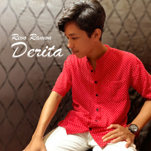 Listen to Derita song with lyrics from Revo Ramon